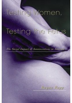 Testing Women, Testing the Fetus