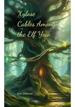 Xylose Cables Among the Elf Yew