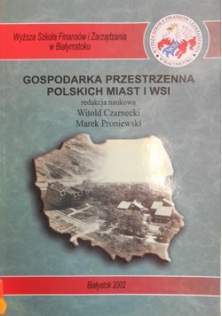 Gospodarka przestrzenna polskich miast i wsi