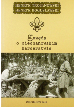 Gawęda o ciechanowskim harcerstwie