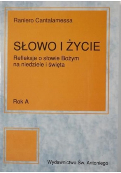 Słowo i życie refleksje o słowie Bożym na niedziele i święta