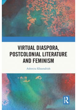 Virtual Diaspora, Postcolonial Literature and Feminism