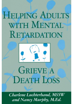 Helping Adults With Mental Retardation Grieve A Death Loss