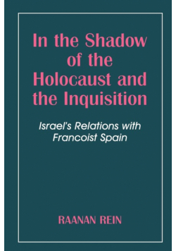 In the Shadow of the Holocaust and the Inquisition