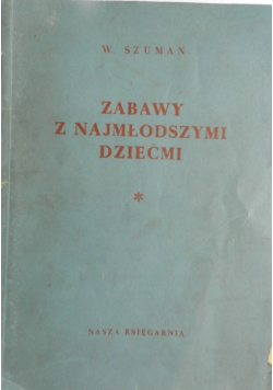 Zabawy z najmłodszymi dziećmi