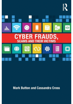 Cyber Frauds, Scams and their Victims