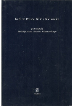 Król w Polsce XIV i XV wieku