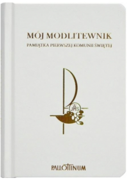 Mój Modlitewnik Pamiątka Pierwszej Komunii Świętej