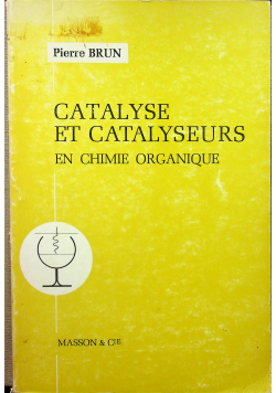 Catalyse et Catalyseurs en chimie organique