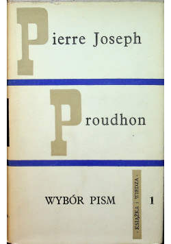 Pierre Joseph Proudhon Wybór pism Tom I i II