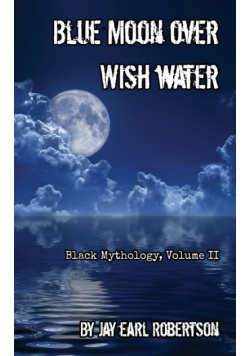 Blue Moon Over Wish Water