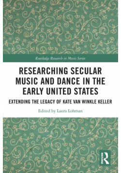 Researching Secular Music and Dance in the Early United States