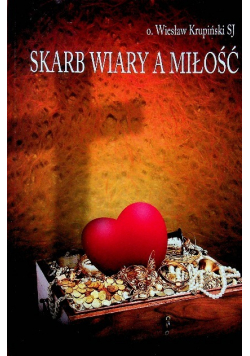 Skarb wiary a miłość