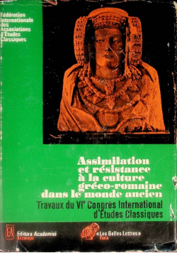 Assimilation et resistance a la culture greco-romaine Dans le monde ancien