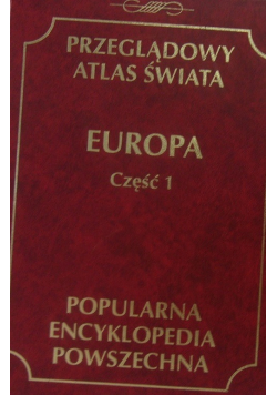 Przeglądowy atlas świata Europa Część 1