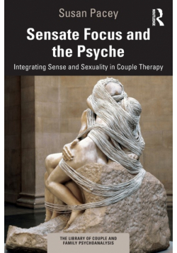 Sensate Focus and the Psyche
