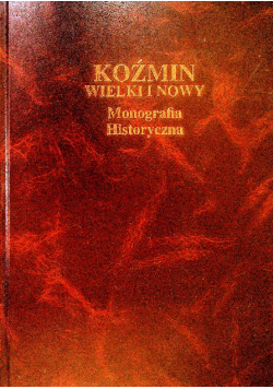 Koźmin Wielki I Nowy Monografia