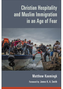 Christian Hospitality and Muslim Immigration in an Age of Fear