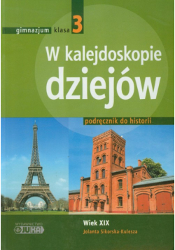 Sikorska-Kulesza Jolanta - W kalejdoskopie dziejów 3 : Historia : Podręcznik