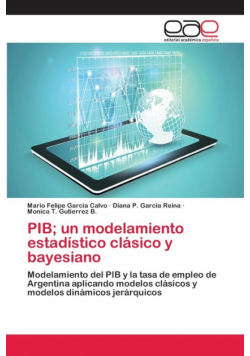 PIB; un modelamiento estadístico clásico y bayesiano