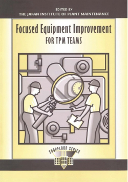 Focused Equipment Improvement for TPM Teams