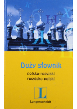 Duży słownik polsko - rosyjski rosyjsko- polski