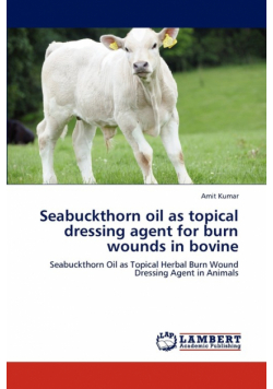 Seabuckthorn oil as topical dressing agent for burn wounds in bovine