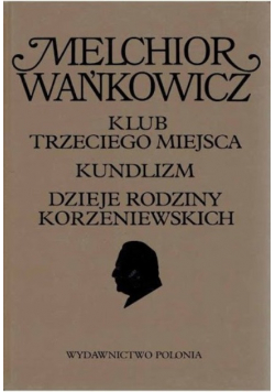 Klub trzeciego miejsca Kundlizm Dzieje rodziny Korzeniewskich