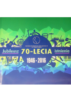 Państwowa Ogólnokształcąca Szkoła Muzyczna II st Jubileusz 70-lecia istnienia