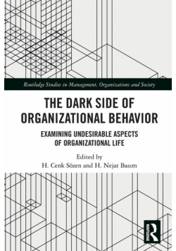The Dark Side of Organizational Behavior