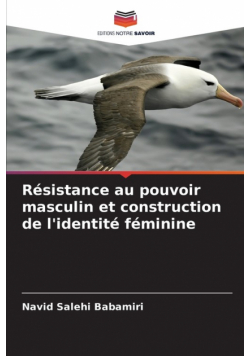 Résistance au pouvoir masculin et construction de l'identité féminine