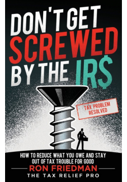 Don't Get Screwed by the IRS