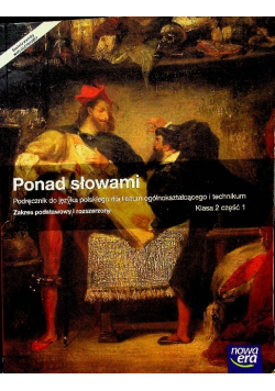 Ponad słowami 2 Język polski Podręcznik  dla liceum ogólnokształcącego i technikum Część 1 Zakres podstawowy i rozszerzony