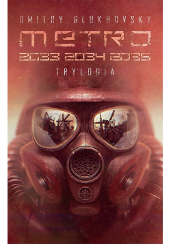 Metro 2033 2034 2035 Trylogia