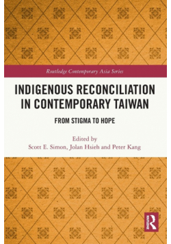 Indigenous Reconciliation in Contemporary Taiwan