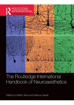 The Routledge International Handbook of Neuroaesthetics