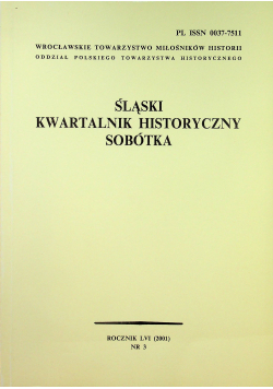 Śląski Kwartalnik Historyczny Sobótka Rocznik LVI Nr 3