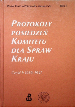 Protokoły posiedzeń komitetu dla spraw kraju Tom I