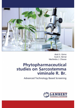 Phytopharmaceutical Studies on Sarcostemma Viminale R. Br.