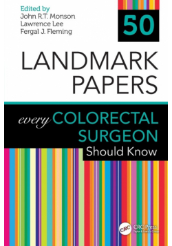 50 Landmark Papers every Colorectal Surgeon Should Know