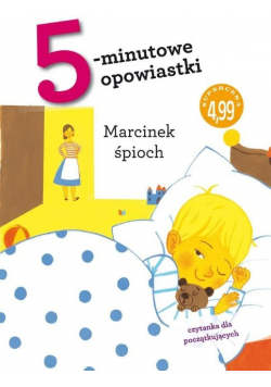 5-minutowe opowiastki  Śpioch Marcinek