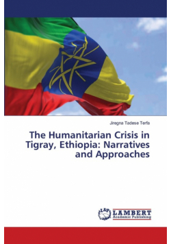 The Humanitarian Crisis in Tigray, Ethiopia