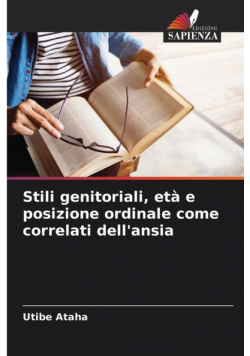 Stili genitoriali, età e posizione ordinale come correlati dell'ansia