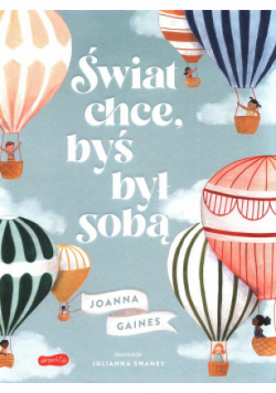 Świat chce byś był sobą