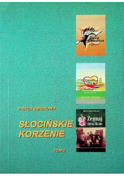 Słocinskie korzenie Tom 2
