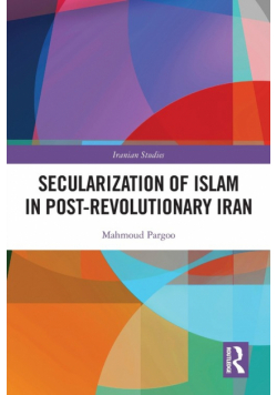 Secularization of Islam in Post-Revolutionary Iran