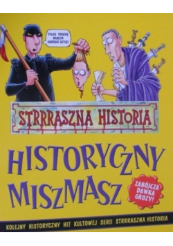 Strrraszna historia Historyczny miszmasz