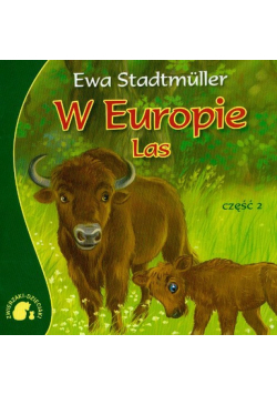Zwierzaki-Dzieciaki W Europie: Las, część 2