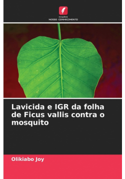 Lavicida e IGR da folha de Ficus vallis contra o mosquito