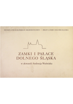 Zamki i pałace Dolnego Śląska w akwareli Andrzeja Woźniaka
